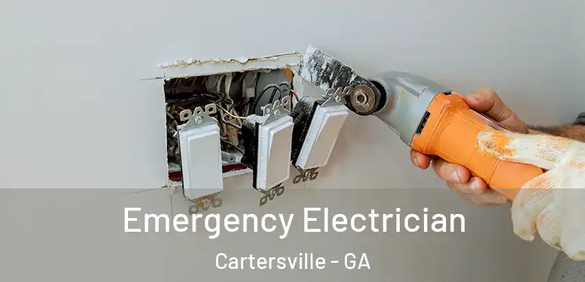 Emergency Electrician Cartersville - GA